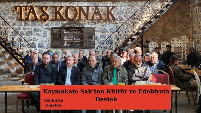 Kaymakam Sak’tan Kültür ve Edebiyata Destek